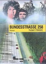 Bundesstrasse 258 Cover des Buches Bundesstrasse 258 (ISBN: 9783923099818)