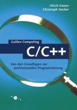 C/C++: Von den Grundlagen zur professionellen Programmierung (Galileo Computing) Cover des Buches C/C++: Von den Grundlagen zur professionellen Programmierung (Galileo Computing) (ISBN: 9783898422734)