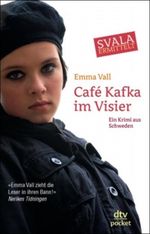 Café Kafka im Visier Svala ermittelt Cover des Buches Café Kafka im Visier Svala ermittelt (ISBN: 9783423713429)