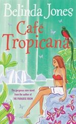 Cafe Tropicana Cover des Buches Cafe Tropicana (ISBN: 9780099489870)