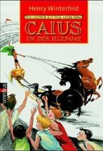 Caius in der Klemme Cover des Buches Caius in der Klemme (ISBN: 9783570203491)