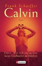 Calvin Cover des Buches Calvin (ISBN: 9783548251677)