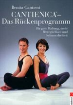 Cantienica, Das Rückenprogramm für gute Haltung, mehr Beweglichkeit und Schmerzfreiheit Cover des Buches Cantienica, Das Rückenprogramm für gute Haltung, mehr Beweglichkeit und Schmerzfreiheit (ISBN: 9783517066844)