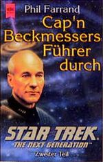 Cap'n Beckmessers Führer durch Star Trek - The Next Generation 2. Cover des Buches Cap'n Beckmessers Führer durch Star Trek - The Next Generation 2. (ISBN: 9783453134515)