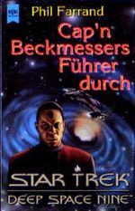 Cap'n Beckmessers Führer durch Star Trek Deep Space Nine. Star- Trek- Sachbuch. Cover des Buches Cap'n Beckmessers Führer durch Star Trek Deep Space Nine. Star- Trek- Sachbuch. (ISBN: 9783453142169)