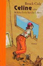 Celine oder Welche Farbe hat das Leben Cover des Buches Celine oder Welche Farbe hat das Leben (ISBN: 9783446178861)