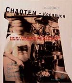 Chaoten-Kochbuch Cover des Buches Chaoten-Kochbuch (ISBN: 9783804360099)