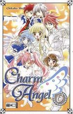 Charm Angel 06 Cover des Buches Charm Angel 06 (ISBN: 9783770473045)