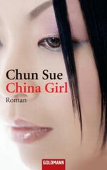 China Girl Cover des Buches China Girl (ISBN: 9783442461165)