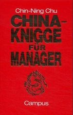 China-Knigge für Manager Cover des Buches China-Knigge für Manager (ISBN: 9783593349503)