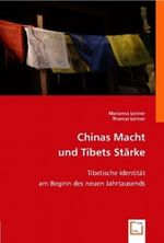 Chinas Macht und Tibets Stärke Cover des Buches Chinas Macht und Tibets Stärke (ISBN: 9783639001013)