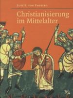 Christianisierung im Mittelalter Cover des Buches Christianisierung im Mittelalter (ISBN: 9783534175956)