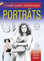 Civardis kreative Zeichenschule - Porträts Cover des Buches Civardis kreative Zeichenschule - Porträts (ISBN: 9783850030854)