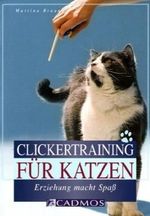 Clickertraining für Katzen Cover des Buches Clickertraining für Katzen (ISBN: 9783861271246)