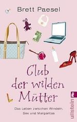 Club der wilden Mütter Cover des Buches Club der wilden Mütter (ISBN: 9783548268033)