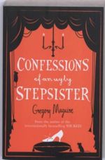 Confessions of an Ugly Stepsister Cover des Buches Confessions of an Ugly Stepsister (ISBN: 9780061960550)