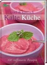 cool & köstlich Kalte Küche Cover des Buches cool & köstlich Kalte Küche (ISBN: 9783784350585)