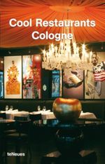 Cool Restaurants Cologne Cover des Buches Cool Restaurants Cologne (ISBN: 9783832791179)