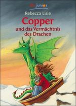 Copper und das Vermächtnis des Drachen Cover des Buches Copper und das Vermächtnis des Drachen (ISBN: 9783423708883)