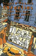 Cornelius oder Weil man dann etwas anderes findet Cover des Buches Cornelius oder Weil man dann etwas anderes findet (ISBN: 9783407797940)