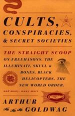 Cults, Conspiracies, and Secret Societies Cover des Buches Cults, Conspiracies, and Secret Societies (ISBN: 9780307390677)