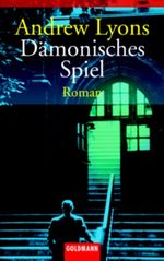Dämonisches Spiel Cover des Buches Dämonisches Spiel (ISBN: 9783442454723)