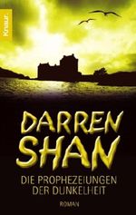 Darren Shan 07 - Die Prophezeiungen der Dunkelheit Cover des Buches Darren Shan 07 - Die Prophezeiungen der Dunkelheit (ISBN: 9783426625576)