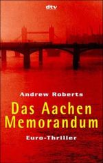 Das Aachen Memorandum Cover des Buches Das Aachen Memorandum (ISBN: 9783423201490)
