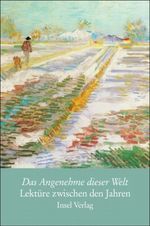 Das Angenehme dieser Welt Cover des Buches Das Angenehme dieser Welt (ISBN: 9783458174363)