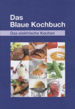 Das Blaue Kochbuch Cover des Buches Das Blaue Kochbuch (ISBN: 9783802208607)