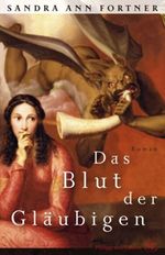 Das Blut Der Glaubigen Cover des Buches Das Blut Der Glaubigen (ISBN: 9783805339506)