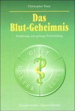 Das Blutgeheimnis Cover des Buches Das Blutgeheimnis (ISBN: 9783878602293)