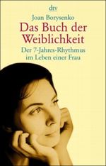 Das Buch der Weiblichkeit Cover des Buches Das Buch der Weiblichkeit (ISBN: 9783423362146)