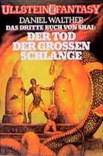 Das Buch von Shai III: Der Tod der goldenen Schlangen Cover des Buches Das Buch von Shai III: Der Tod der goldenen Schlangen (ISBN: 9783548311203)
