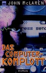 Das Computer- Komplott. Cover des Buches Das Computer- Komplott. (ISBN: 9783453136489)