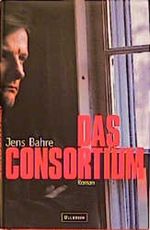 Das Consortium Cover des Buches Das Consortium (ISBN: 9783550083150)