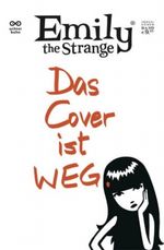 Emily the Strange - Das Cover ist weg Cover des Buches Emily the Strange - Das Cover ist weg (ISBN: 9783899822700)