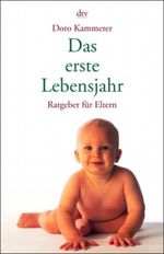 Das erste Lebensjahr Cover des Buches Das erste Lebensjahr (ISBN: 9783423362900)