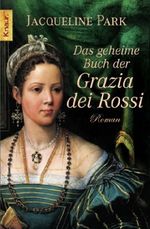 Das geheime Buch der Grazia dei Rossi Cover des Buches Das geheime Buch der Grazia dei Rossi (ISBN: 9783426632239)