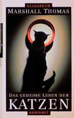 Das geheime Leben der Katzen Cover des Buches Das geheime Leben der Katzen (ISBN: 9783498065126)