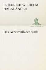 Das Geheimnib Der Stadt Cover des Buches Das Geheimnib Der Stadt (ISBN: 9783842421189)