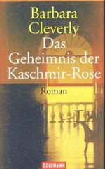 Das Geheimnis der Kaschmir-Rose Cover des Buches Das Geheimnis der Kaschmir-Rose (ISBN: 9783442453573)
