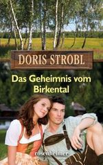 Das Geheimnis vom Birkental Cover des Buches Das Geheimnis vom Birkental (ISBN: 9783475541445)