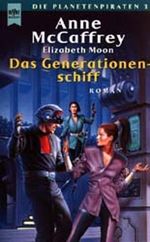 Das Generationenschiff Cover des Buches Das Generationenschiff (ISBN: 9783453179523)