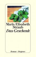 Das Geschenk Cover des Buches Das Geschenk (ISBN: 9783257065398)