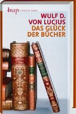 Das Glück der Bücher Cover des Buches Das Glück der Bücher (ISBN: 9783862800315)