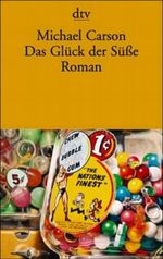 Das Glück der Süße Cover des Buches Das Glück der Süße (ISBN: 9783423125123)