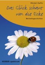 Das Glück schaut um die Ecke Cover des Buches Das Glück schaut um die Ecke (ISBN: 9783451070570)