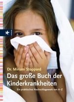 Das große Buch der Kinderkrankheiten Cover des Buches Das große Buch der Kinderkrankheiten (ISBN: 9783783160772)