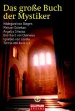 Das große Buch der Mystiker Cover des Buches Das große Buch der Mystiker (ISBN: 9783442216185)